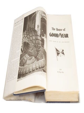 The House of Goodyear Fifty Years of Men and Industry