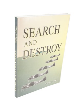 Item #4099 Search and Destroy. William MANN