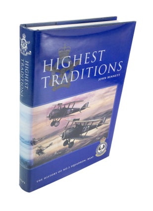 Item #4104 Highest Traditions The history of No. 2 Squadron RAAF. John BENNETT