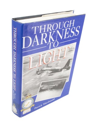 Item #4106 Through Darkness to Light. Patrick MACDONALD