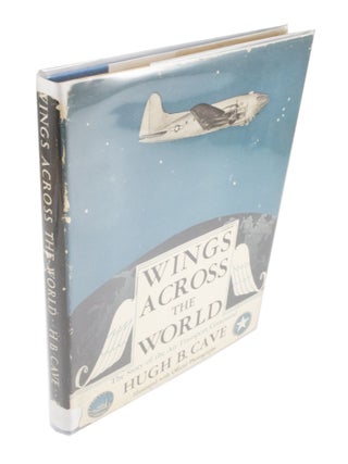 Item #4122 Wings across the World The Story of the Air Transport Command. Illustrated with...