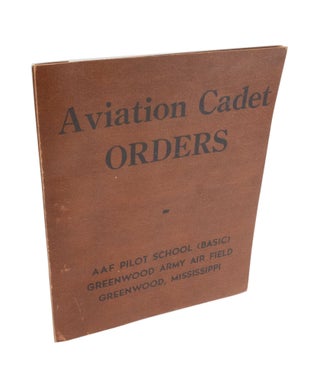 Item #4146 Aviation Cadet Orders AAF Pilot School (Basic). Greenwood Army Air Field Greenwood,...