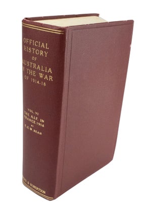 Item #4181 The Australian Imperial Force in France. During the Allied offensive, 1918 Volume six...