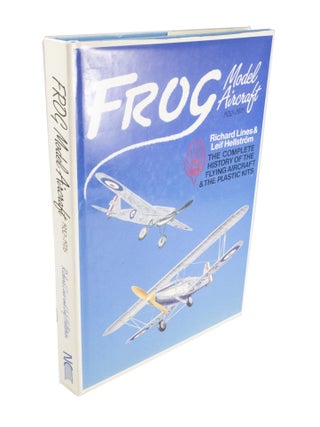 Item #4191 Frog Model Aircraft 1932-1976 The complete history of the flying aircraft and the...
