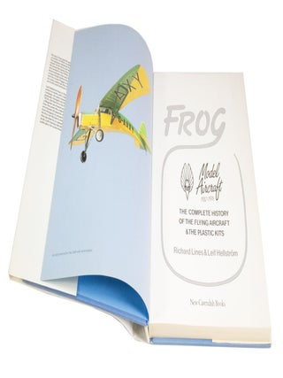 Frog Model Aircraft 1932-1976 The complete history of the flying aircraft and the plastic kits