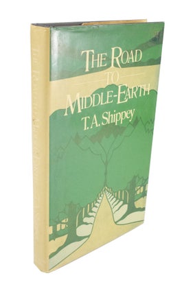 Item #4217 The Road to Middle-Earth. T. A. SHIPPEY