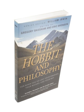 Item #4220 The Hobbit and Philosophy. William IRWIN, Gregory, BASSHAM, Eric BRONSON, series