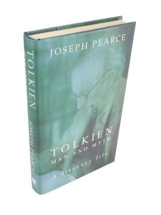 Item #4221 Tolkien, Man and Myth A Literary Life. Joseph PEARCE