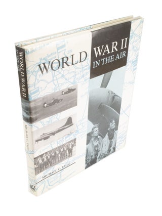 Item #4228 Battle in the Air World War Two. Michael C. TAGG