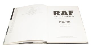 The RAF in Camera 1939-1945 Archive Photographs from the Public Record Office and the Ministry of Defence