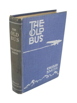 Item #4253 The Old Bus. Charles KINGSFORD-SMITH
