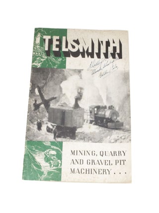 Item #4294 Mining, Quarry and Gravel Pit Machinery. SMITH ENGINEERING WORKS