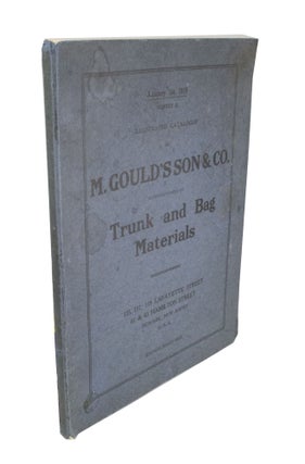 Item #4317 Illustrated Catalogue of Trunk and Bag Materials. M. GOULD'S SON, CO