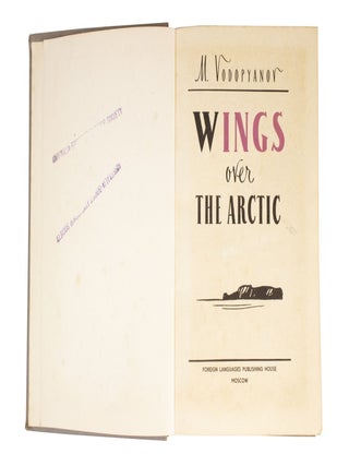 Wings over the Arctic Translated from the Russian by W. Perelman