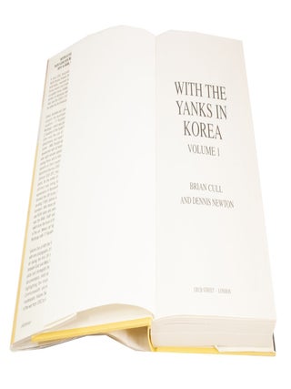 With the Yanks in Korea Volume One The First Definitive Account of British and Commonwealth Participation in the Air War, June 1950 - December 1951