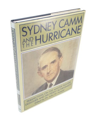 Item #4379 Sydney Camm and the Hurricane Perspective on the Master Fighter Designer and his...
