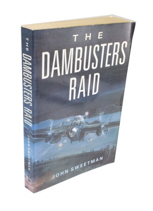 Item #4386 The Dambusters Raid. John SWEETMAN