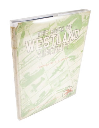 Item #4388 The Book of Westland Aircraft. A. H. LUKINS, D. A. RUSSELL
