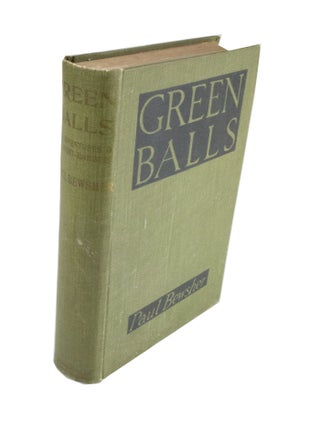 Item #4407 Green Balls The Adventures of a Night-Bomber. Paul BEWSHER