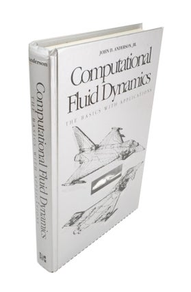 Item #4410 Computational Fluid Dynamics The Basics with Applications. John D. Jr ANDERSON