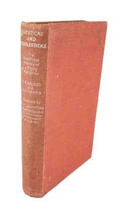 Item #4422 Joysticks and Fiddlesticks (The Unofficial History of the Flying Kangaroo) or The...
