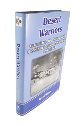 Item #4424 Desert Warriors Australian P-40 Pilots at War in the Middle East and North Africa...