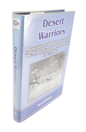 Item #4431 Desert Warriors Australian P-40 pilots at war in the Middle East and north Africa...