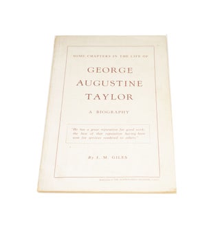 Item #4436 Some Chapters in the Life of George Augustine Taylor A Biography. J. M. GILES