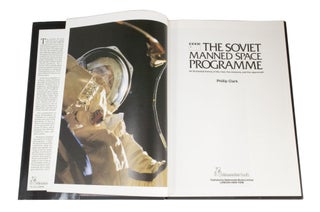 The Soviet Manned Space Programme An Illustrated History of the Men, the Missions, and the Spacecraft
