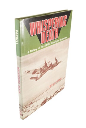 Item #4445 Whispering Death A history of the RAAF's Beaufighter Squadrons. Neville M. PARNELL