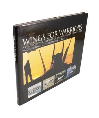 Item #4451 Wings for Warriors A Photographic History of the Australian Flying Corps and the Royal...