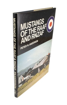 Item #4459 Mustangs of the RAAF and RNZAF. Peter N. ANDERSON