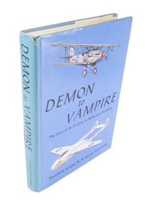 Item #4464 Demon to Vampire The Story of No. 21 (City of Melbourne) Squadron. W. H. BROOK