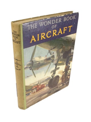 Item #4465 The Wonder Book of Aircraft. LOCK WARD, Co