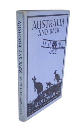 Item #4492 Australia and Back. Sir Alan COBHAM