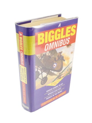 Item #4498 A Biggles Omnibus. Captain W. E. JOHNS