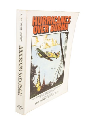 Item #4504 Hurricanes over Burma The Story of an Australian Fighter Pilot in the Royal Air Force....