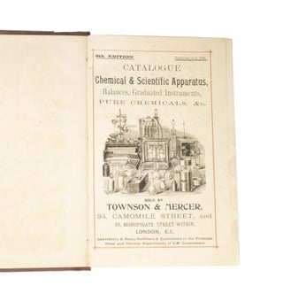 Townson & Mercer's Catalogue of Chemical and Scientific Apparatus, Balances, Graduated Instruments, Pure Chemicals, etc.