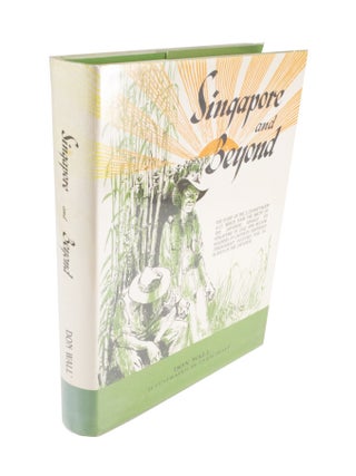 Item #4525 Singapore and Beyond The Story of the Men of the 2/20 Battalion Told by the Survivors....