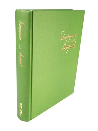 Singapore and Beyond The Story of the Men of the 2/20 Battalion Told by the Survivors