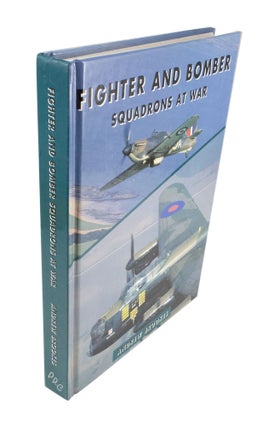 Item #4528 Fighter and Bomber Squadrons at War. Andrew BROOKES