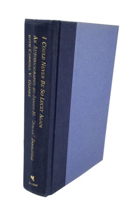 I Could Never Be So Lucky Again An Autobiography by General James H. "Jimmy" Doolittle with Carroll V. Glines