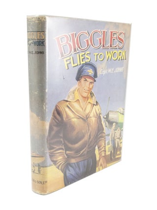 Item #4550 Biggles Flies to Work. Capt. W. E JOHNS