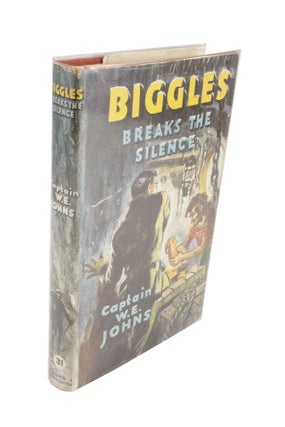 Item #4551 Biggles Breaks the Silence An Adventure of Sergeant Bigglesworth, of the Special Air...