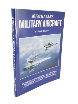 Item #4557 Australia's Military Aircraft. Ross GILLETT