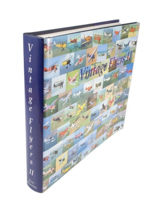 Item #4565 Vintage Flyers II A Photographic Essay of 550 Types of Surviving Antique and Classic...