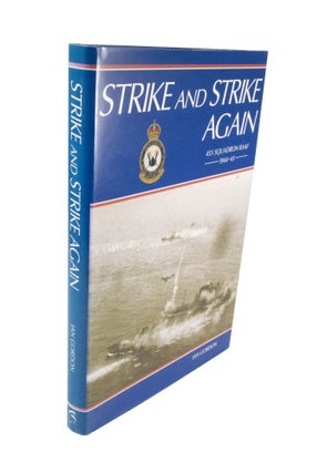 Item #4571 Strike and Strike Again 455 Squadron RAAF 1944-45. Ian GORDON