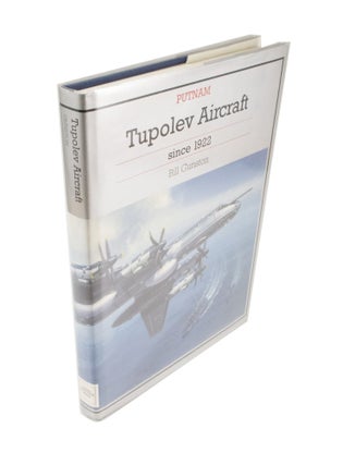 Item #4600 Tupolev Aircraft since 1922. Bill GUNSTON