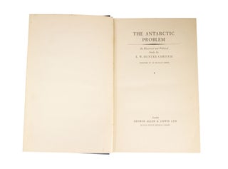 The Antarctic Problem An Historical and Political Study