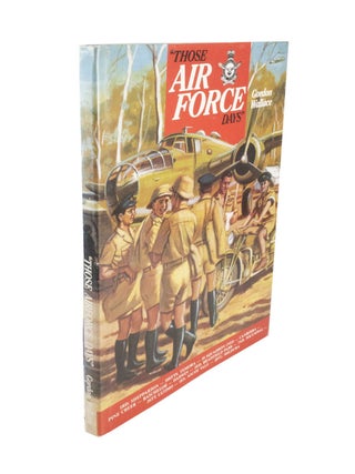 Item #4631 Those Air Force Days. Gordon WALLACE
